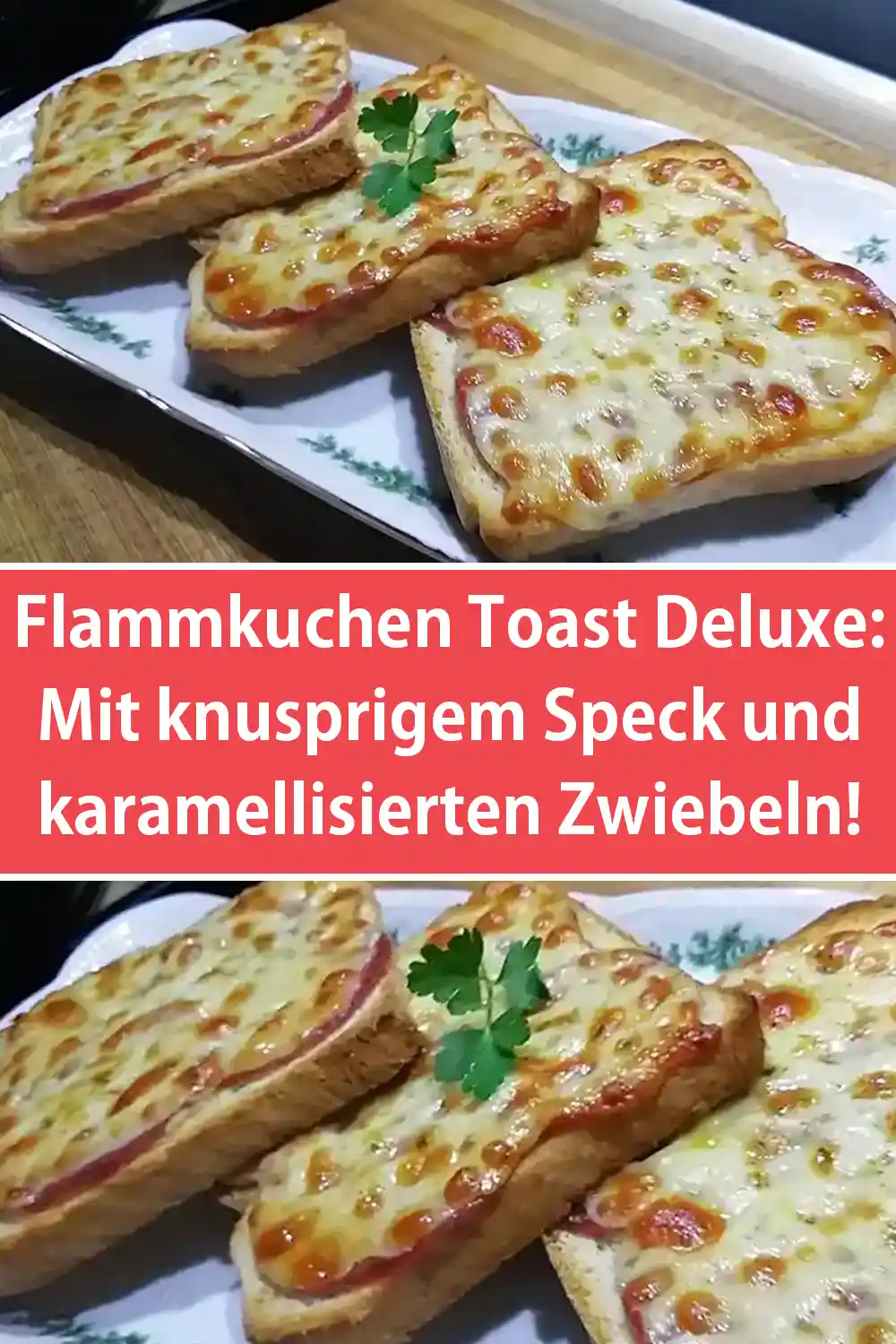 Flammkuchen Toast Deluxe Rezept: Mit knusprigem Speck und karamellisierten Zwiebeln!