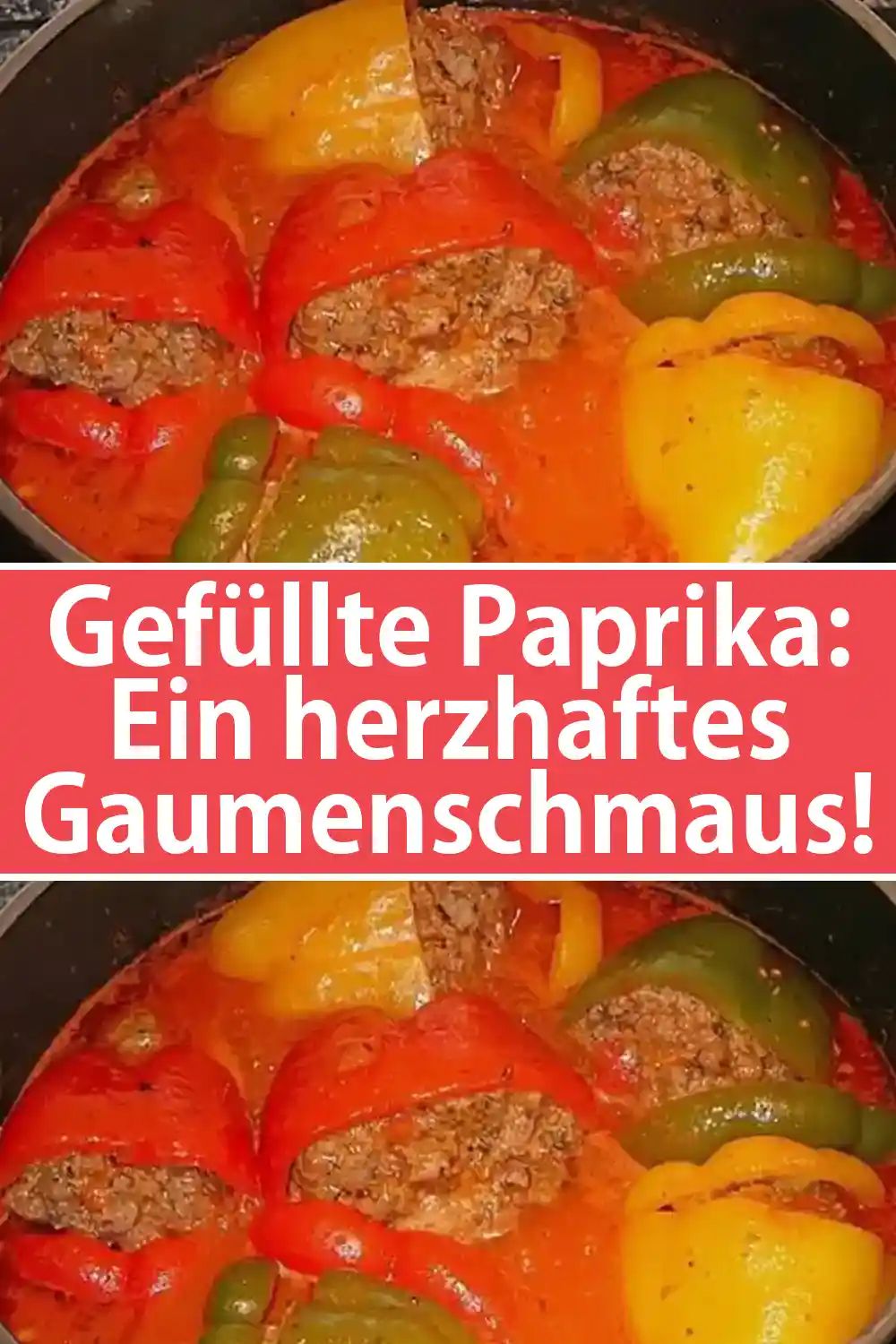 Gefüllte Paprika Rezept: Ein herzhaftes Gaumenschmaus!
