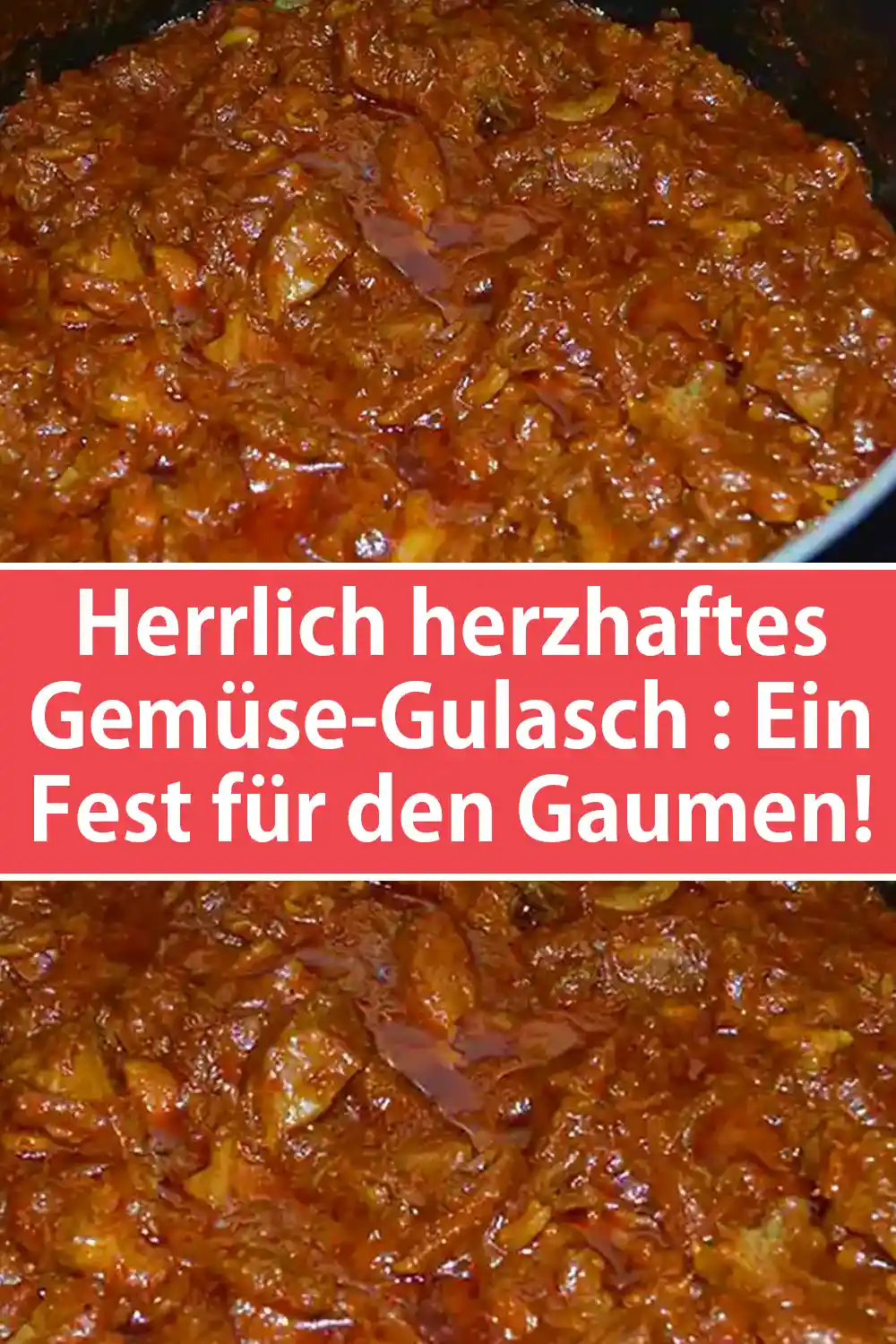 Herrlich herzhaftes Gemüse-Gulasch Rezept: Ein Fest für den Gaumen!