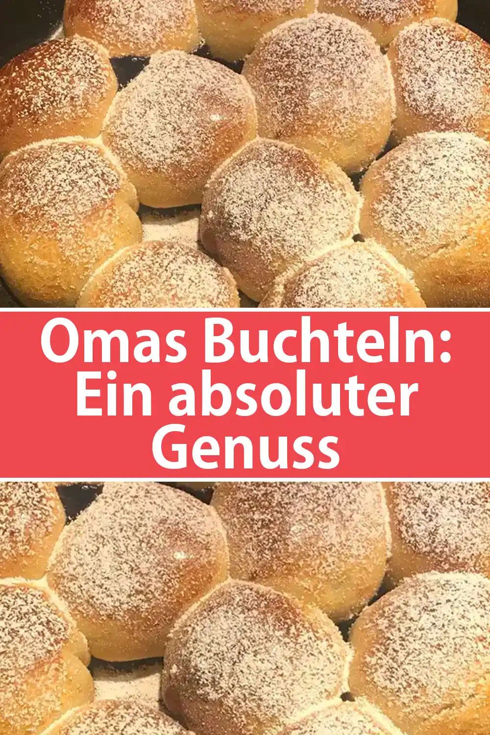 Omas Buchteln - Ein absoluter Genuss, der auch am dritten Tag wie frisch gebacken schmeckt!