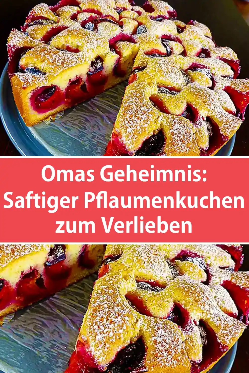 Omas Geheimnis: Saftiger Pflaumenkuchen Rezept zum Verlieben