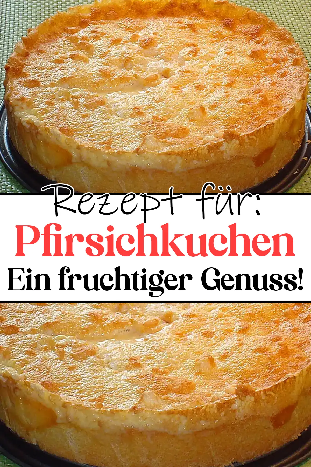 Pfirsichkuchen Rezept - Ein fruchtiger Genuss!