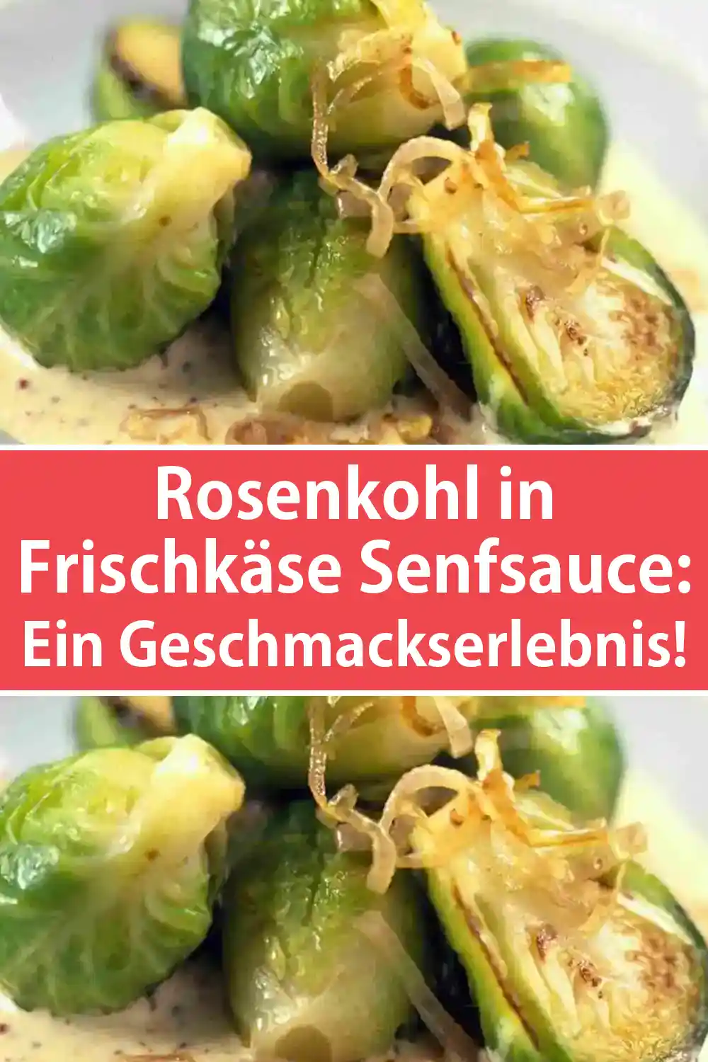 Rosenkohl in Frischkäse Senfsauce Rezept: Ein Geschmackserlebnis!
