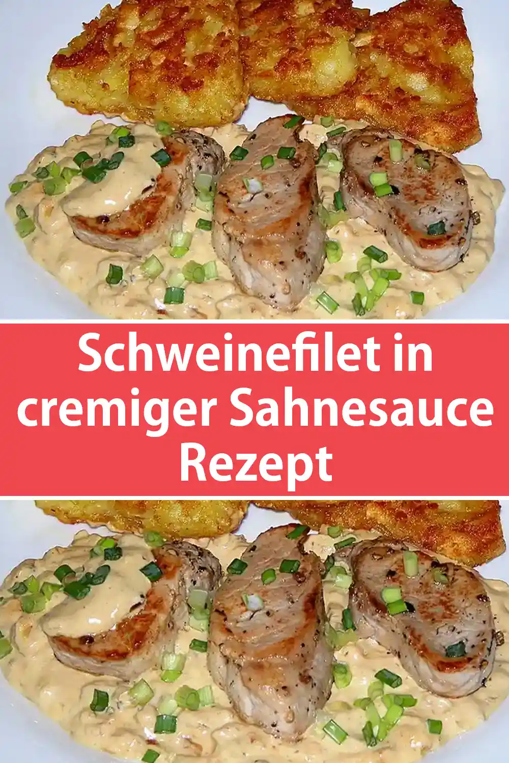Schweinefilet in cremiger Sahnesauce Rezept