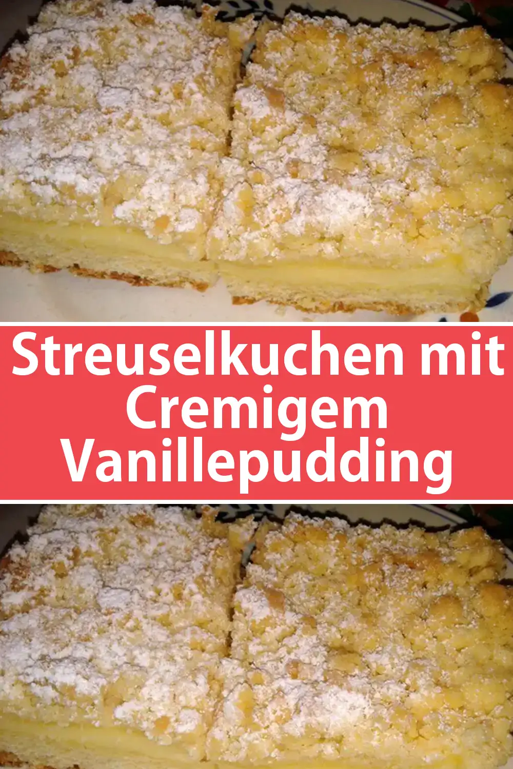 Streuselkuchen mit Cremigem Vanillepudding Rezept