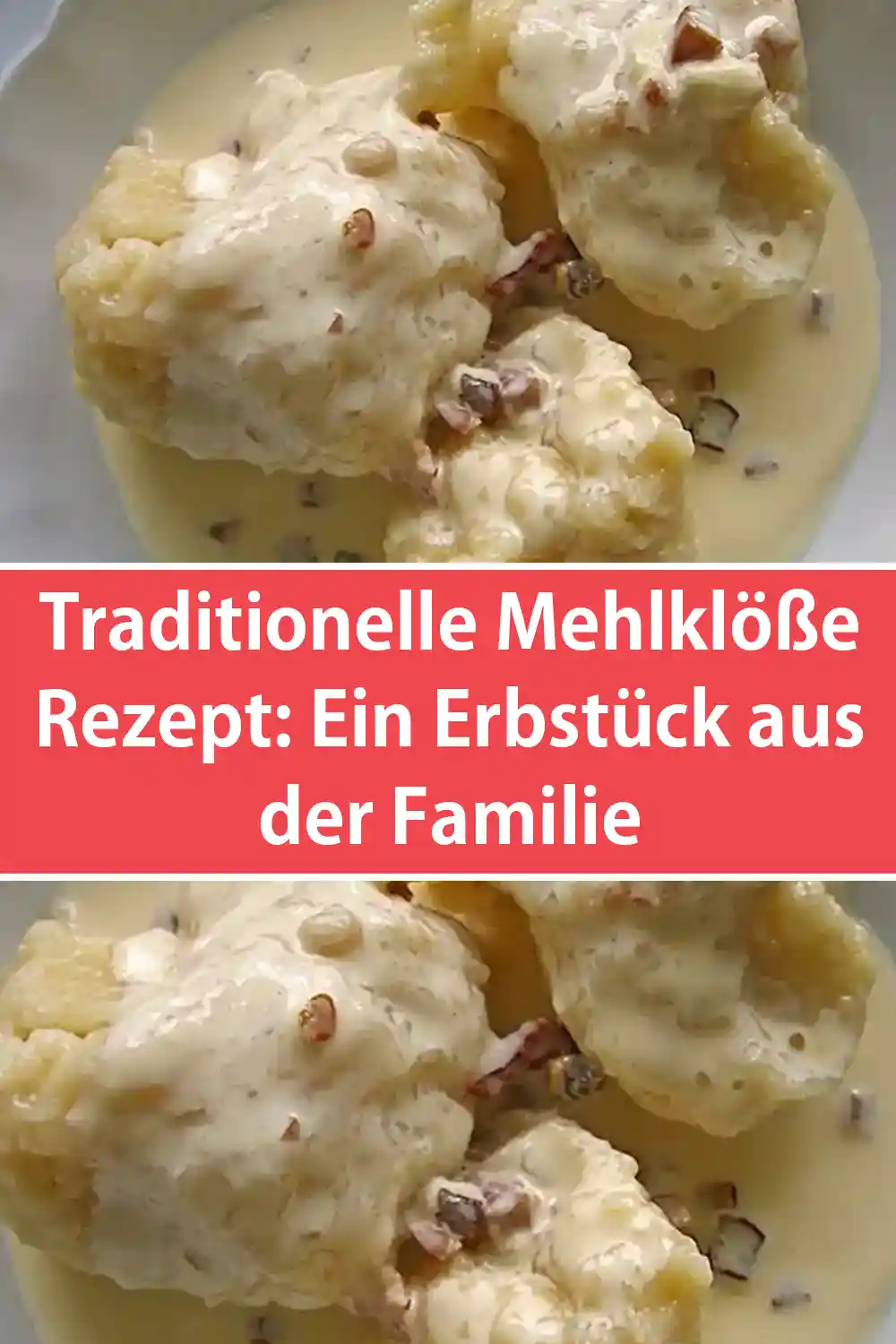 Traditionelle Mehlklöße Rezept: Ein Erbstück aus der Familie