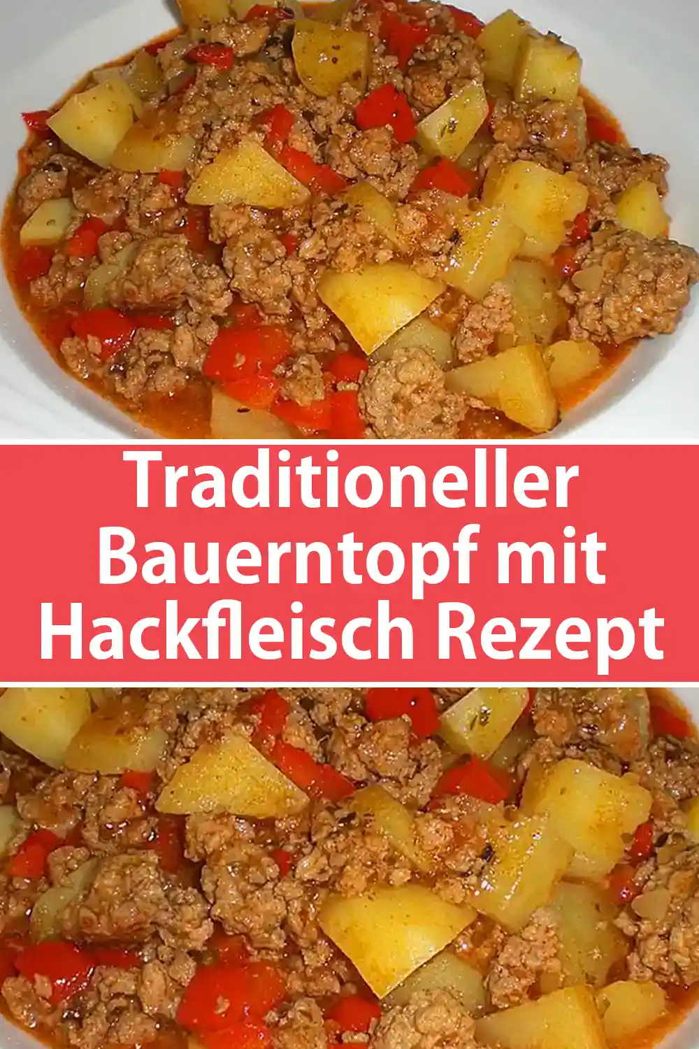 Traditioneller Bauerntopf mit Hackfleisch Rezept