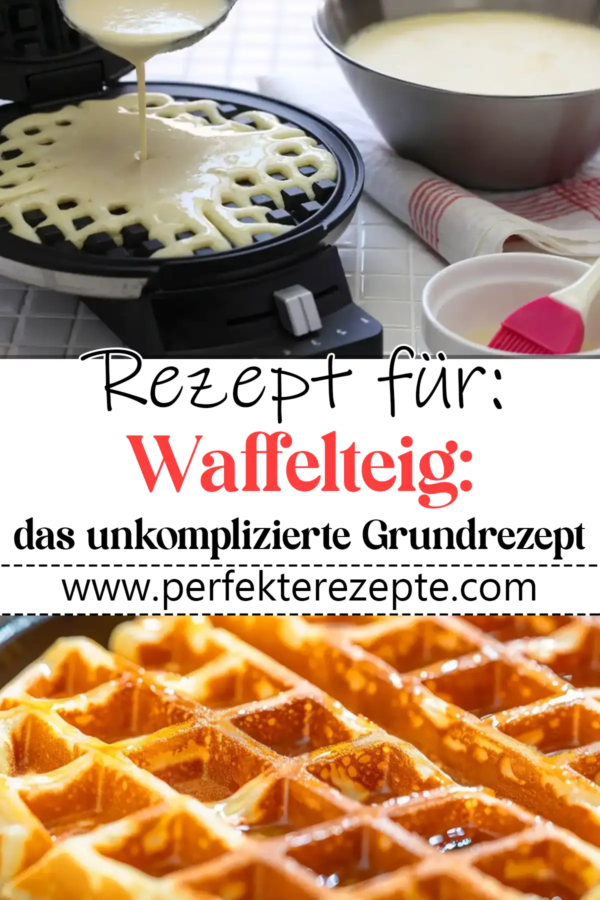 Waffelteig Rezept: Das unkomplizierte Grundrezept