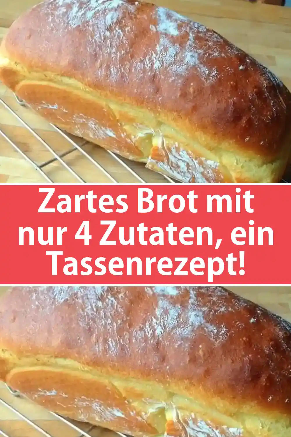 Zartes Brot mit nur 4 Zutaten, ein Tassenrezept!