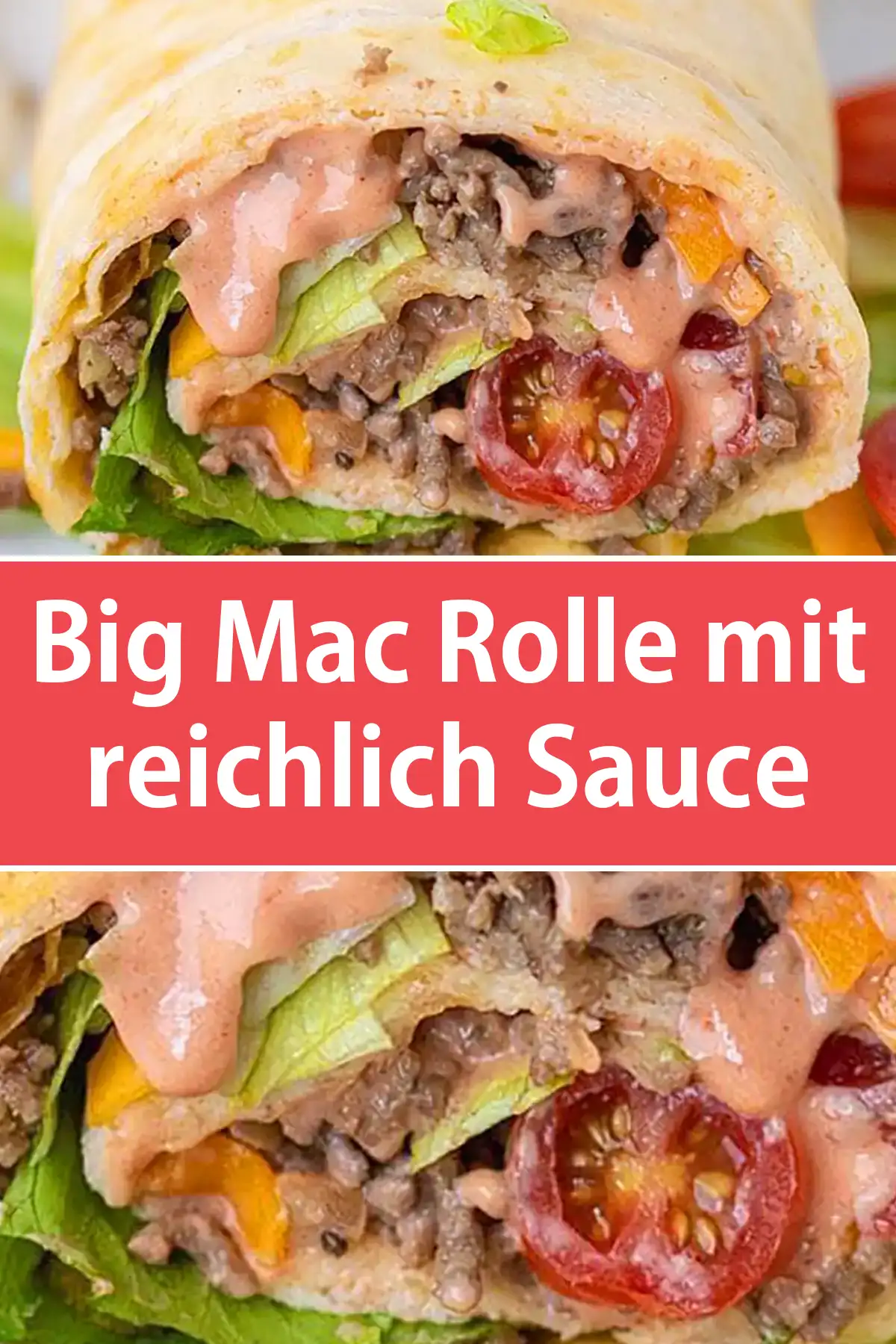 Big Mac Rolle mit reichlich Sauce