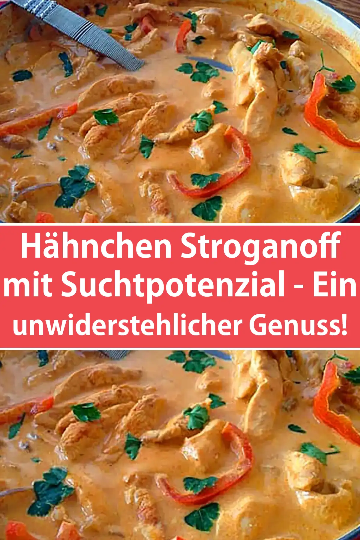 Hähnchen Stroganoff mit Suchtpotenzial - Ein unwiderstehlicher Genuss!