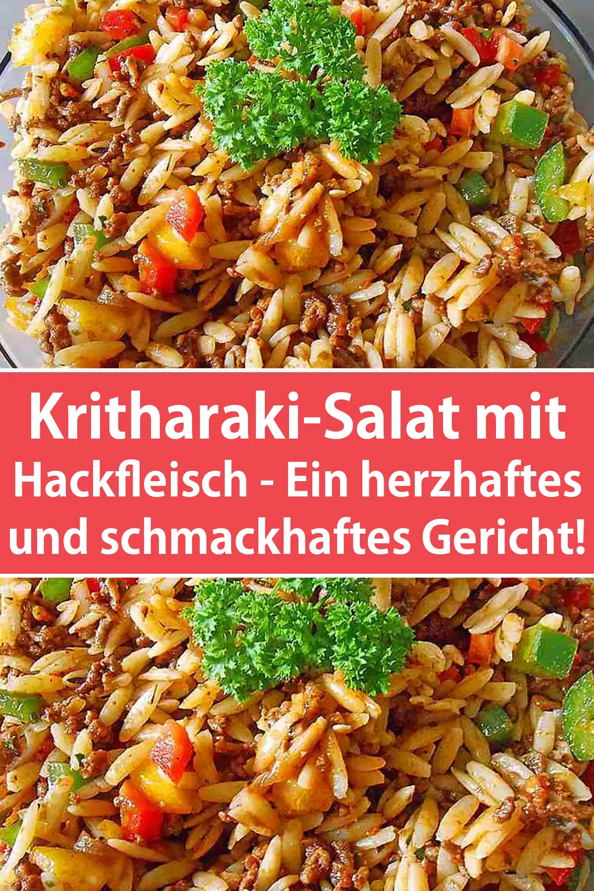Kritharaki-Salat mit Hackfleisch - Ein herzhaftes und schmackhaftes Gericht!