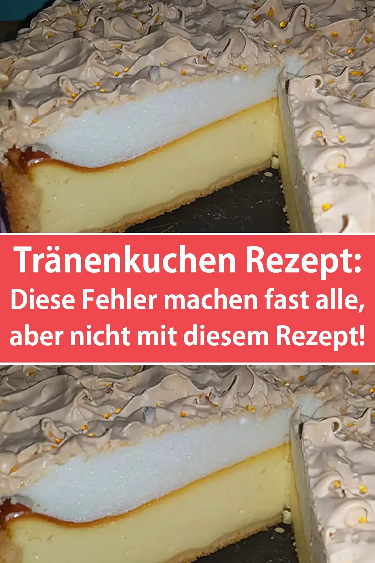 Tränenkuchen Rezept – Diese Fehler machen fast alle, aber nicht mit diesem Rezept!