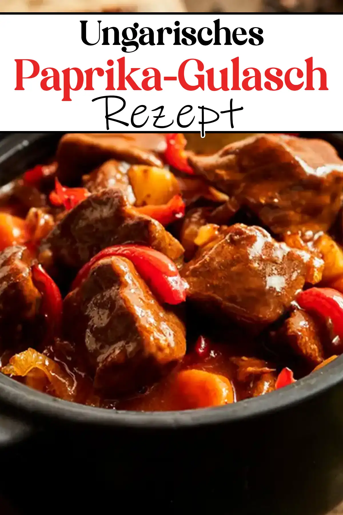 Ungarisches Paprika-Gulasch Rezept: Eine Tradition zum Genießen