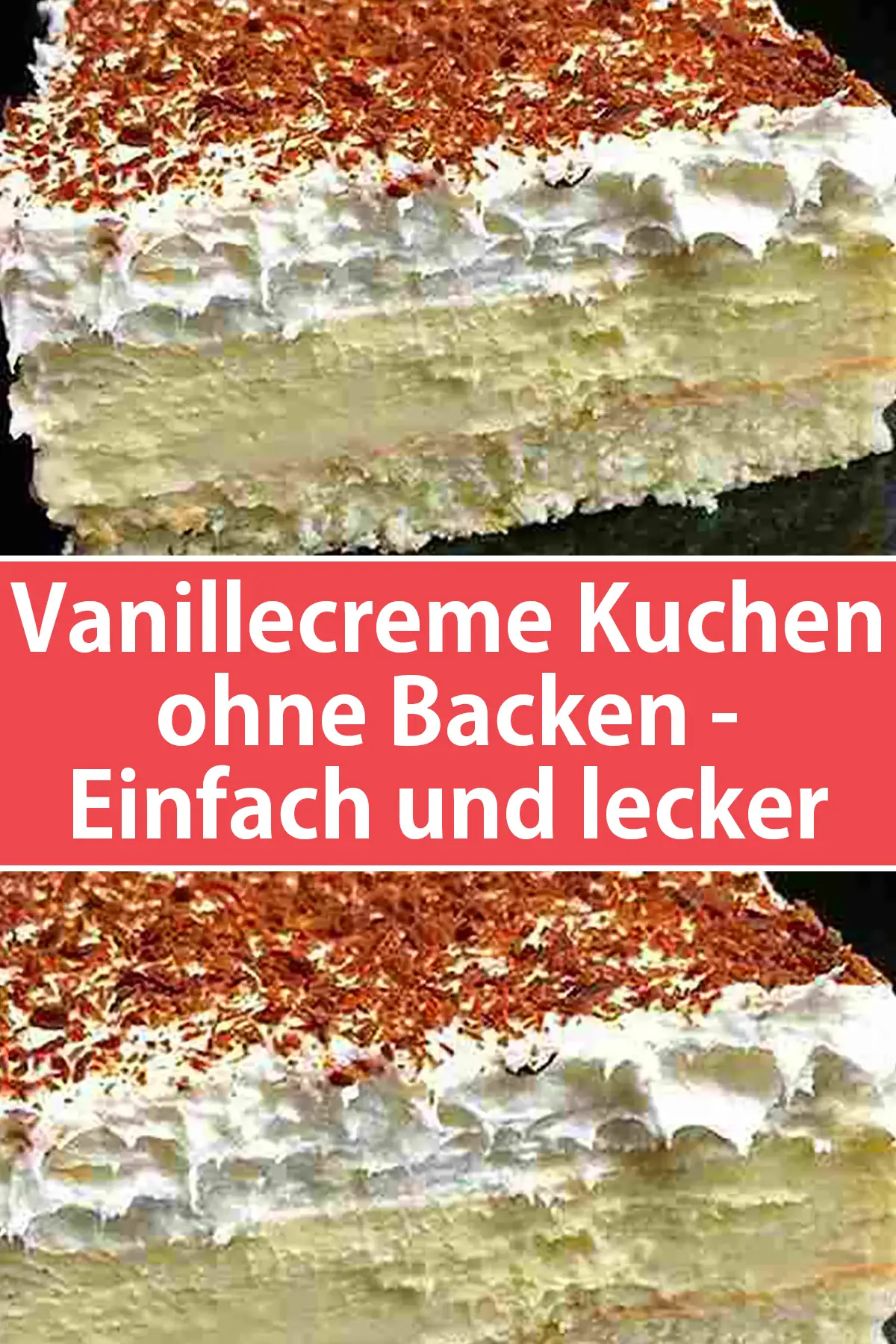 Vanillecreme Kuchen ohne Backen - Einfach und lecker Rezept