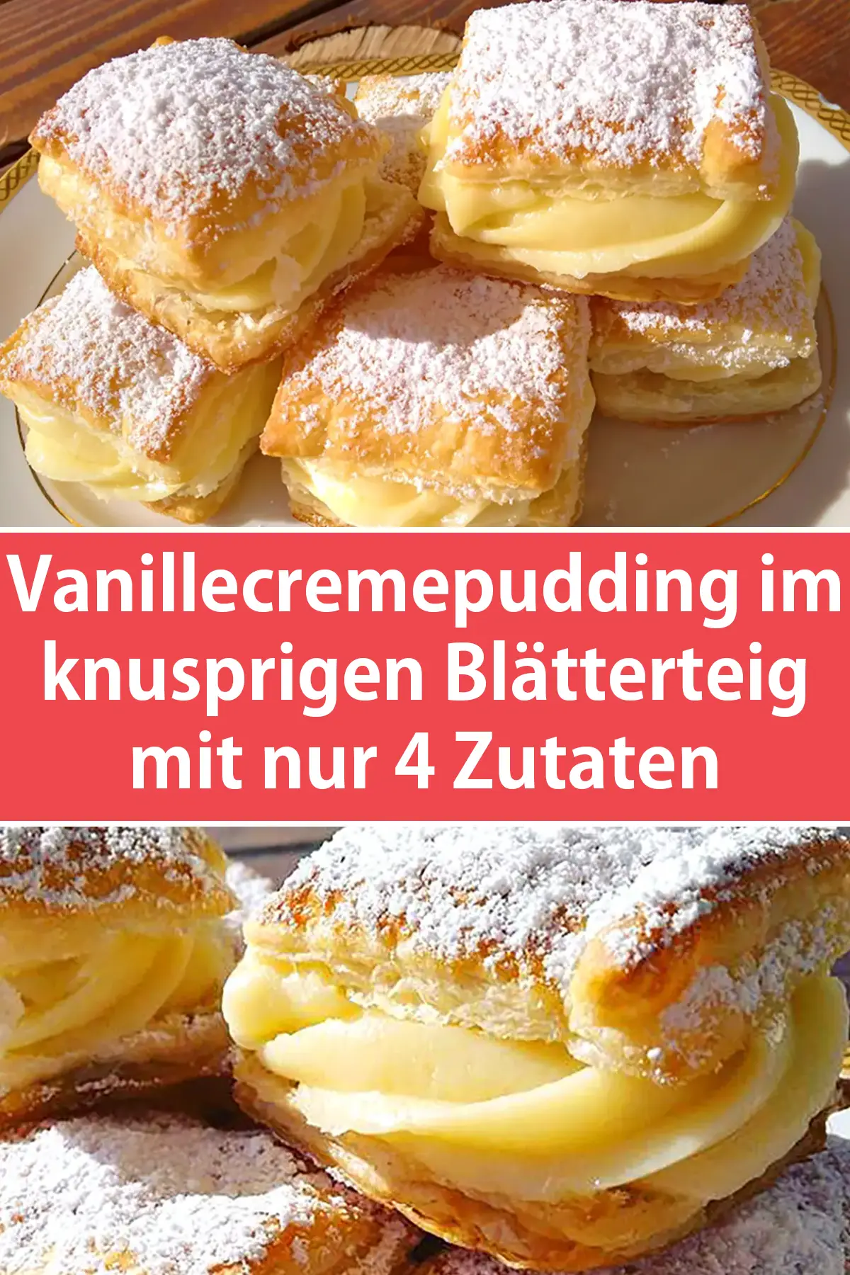 Vanillecremepudding im knusprigen Blätterteig mit nur 4 Zutaten