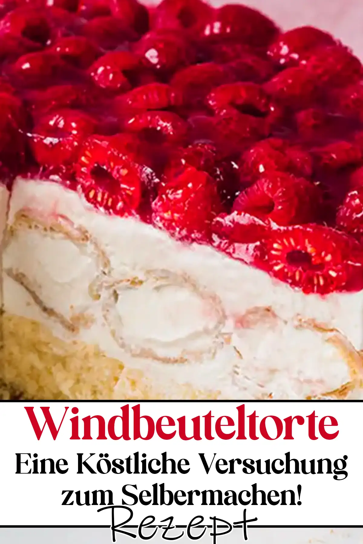 Windbeuteltorte Rezept: Eine Köstliche Versuchung zum Selbermachen!