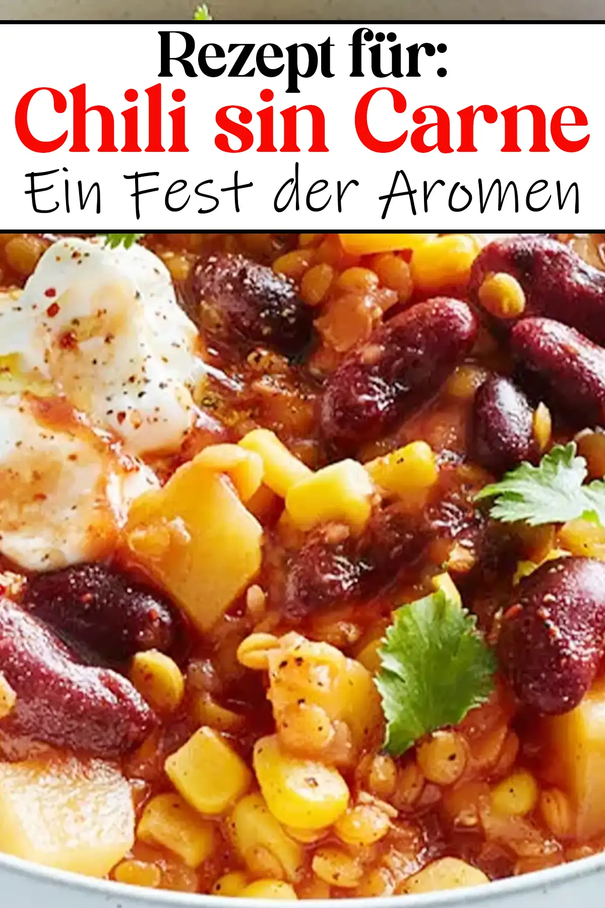 Chili sin Carne Rezept : Ein Fest der Aromen