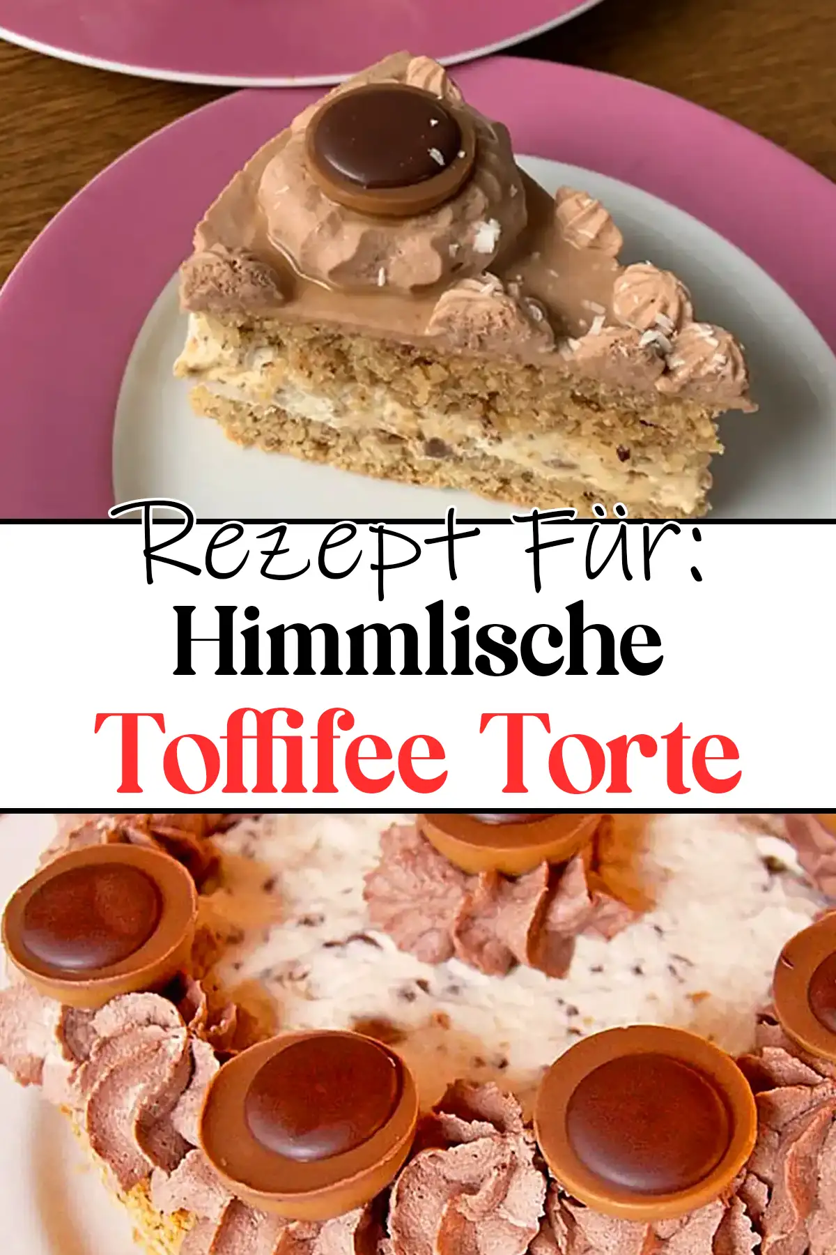 Himmlische Toffifee Torte Rezept