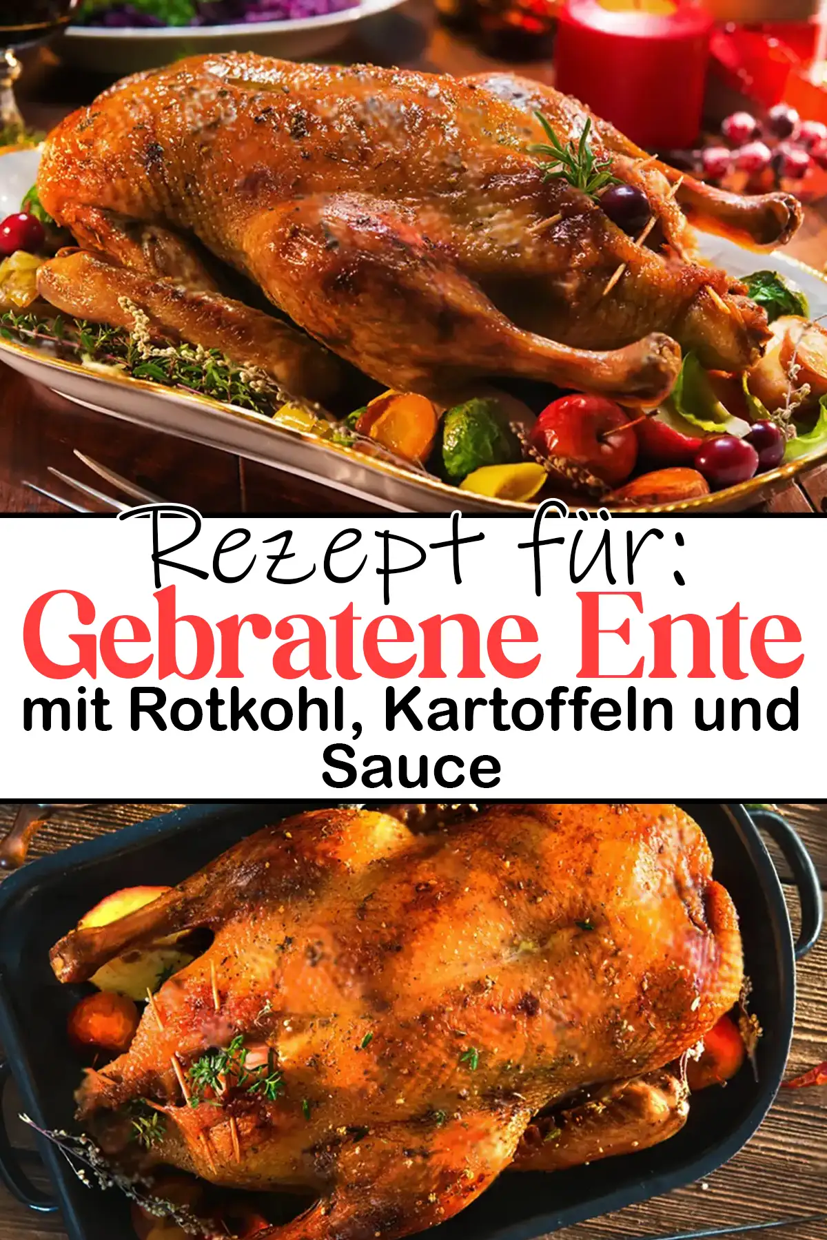 klassisch Gebratene Ente Rezept mit Rotkohl, Kartoffeln und Sauce - für weihnachten