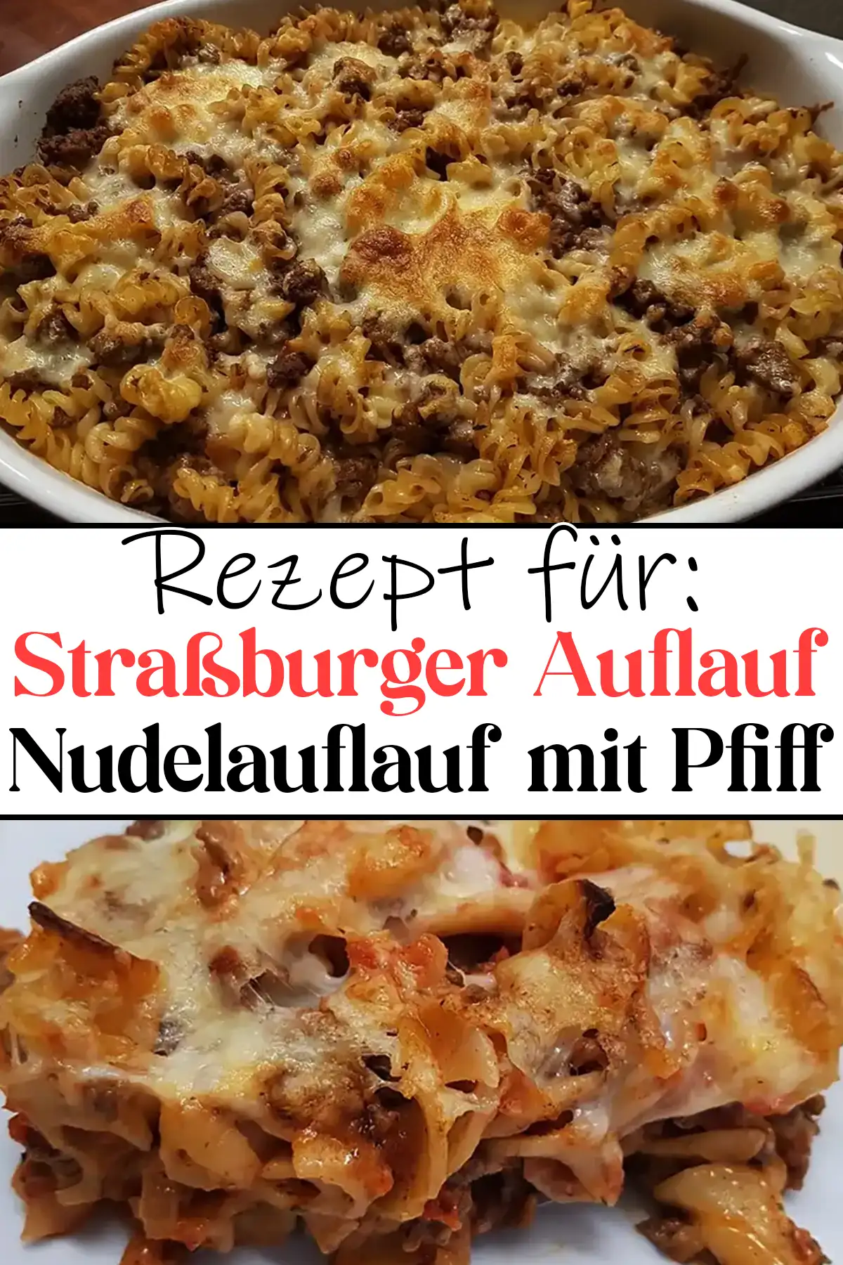 Straßburger Auflauf: Nudelauflauf Rezept mit Pfiff