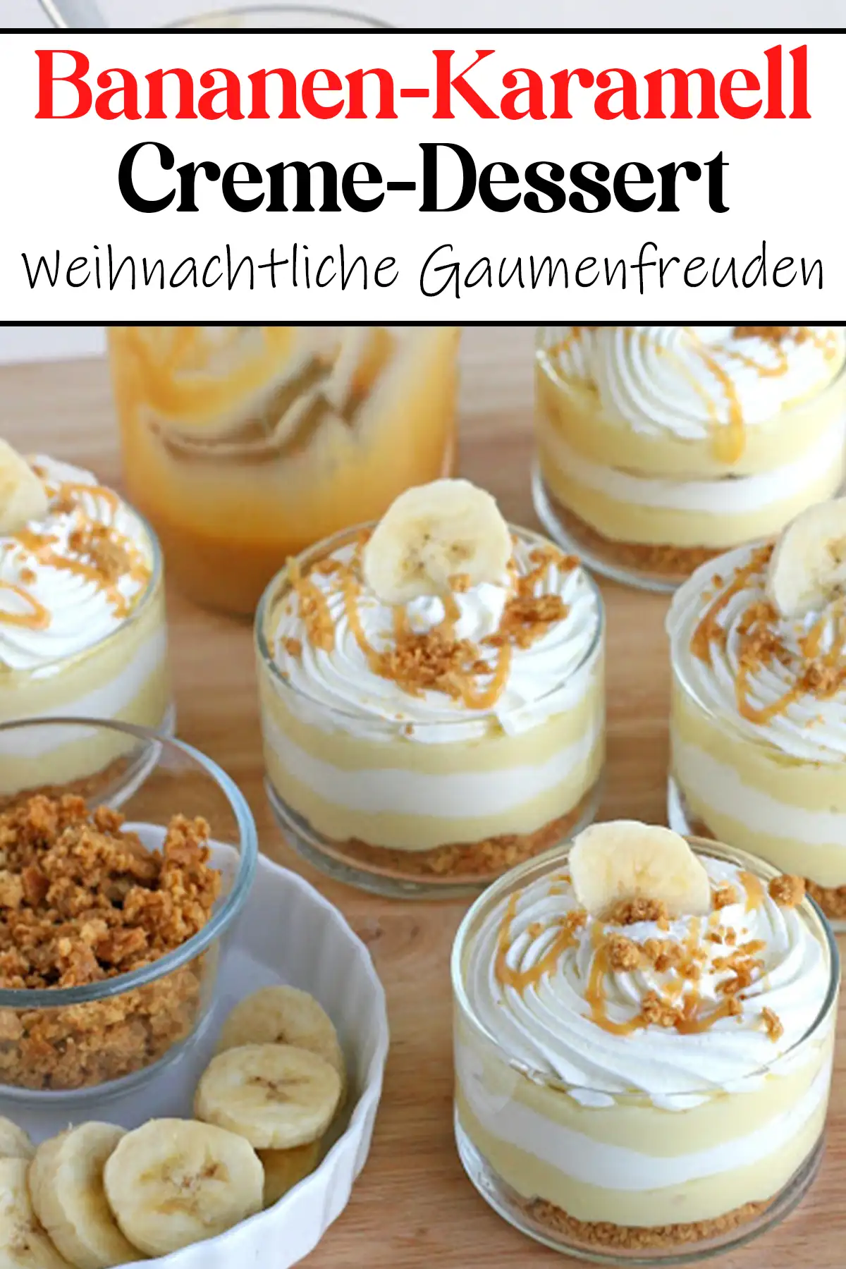 Weihnachtliche Gaumenfreuden: Bananen-Karamell-Creme-Dessert