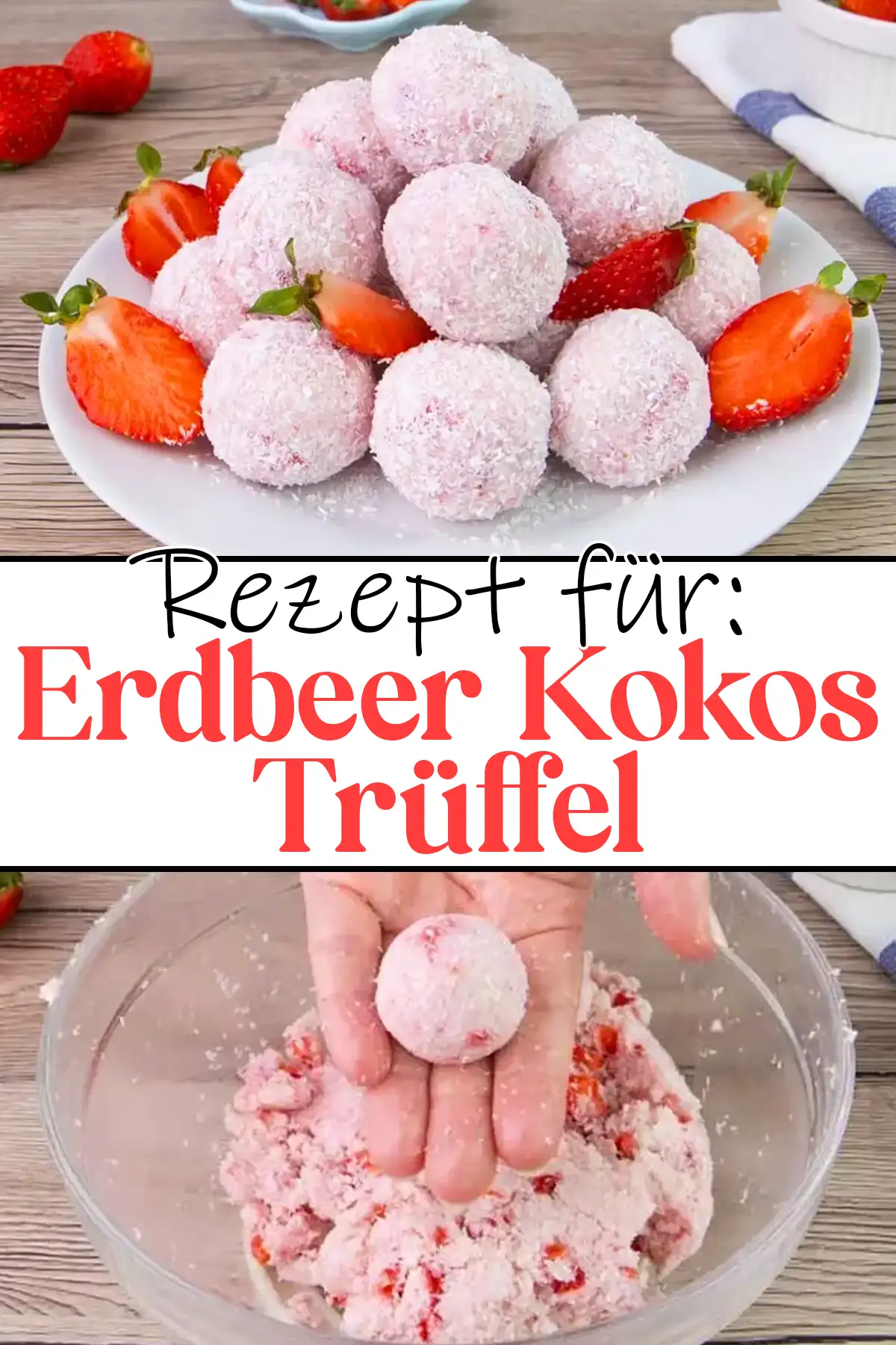 Erdbeer Kokos Trüffel Rezept: Das mühelose Dessert