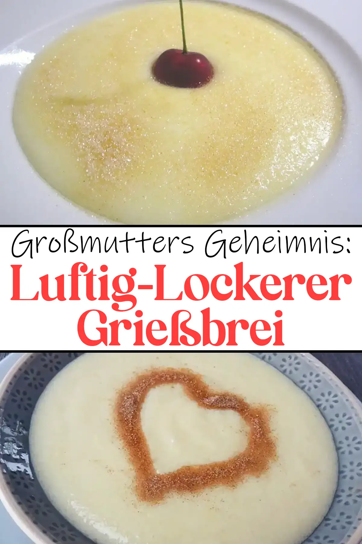 Großmutters Geheimnis: Luftig-Lockerer Grießbrei Rezept