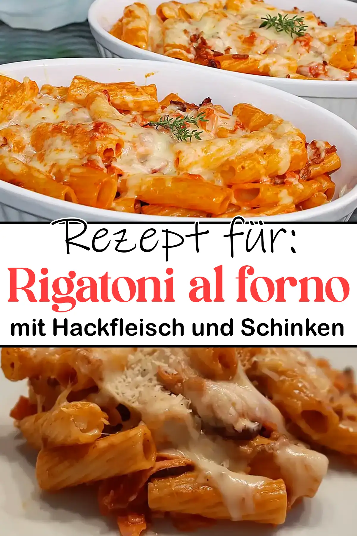 Rigatoni al forno Rezept mit Hackfleisch und Schinken