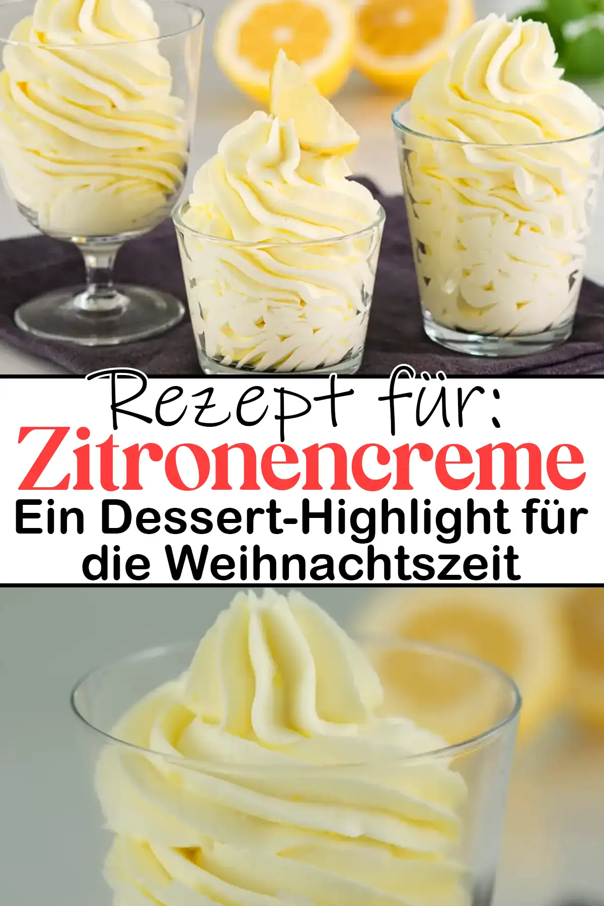 Zitronencreme Rezept - Ein Dessert-Highlight für die Weihnachtszeit