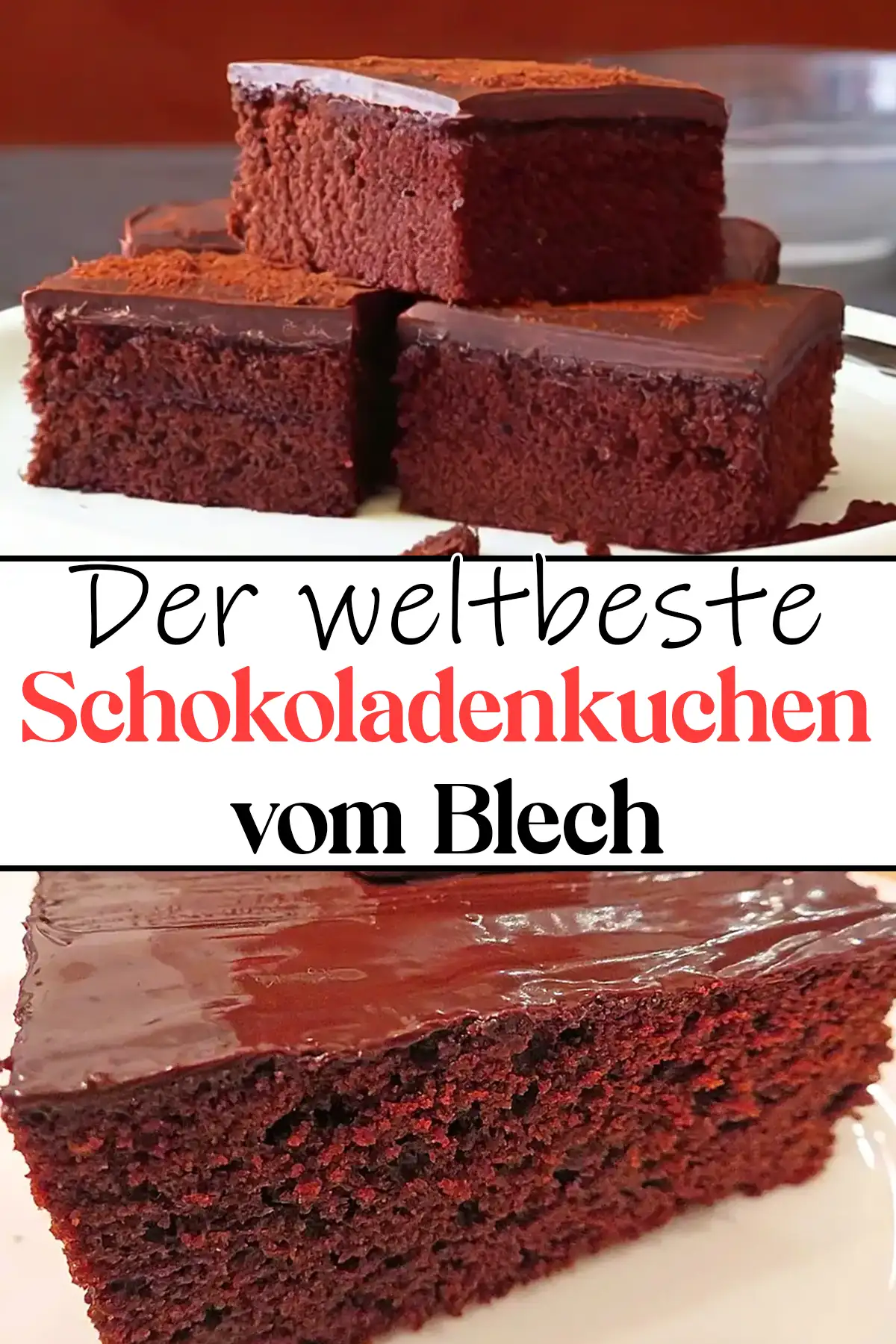 Der weltbeste Schokoladenkuchen vom Blech Rezept