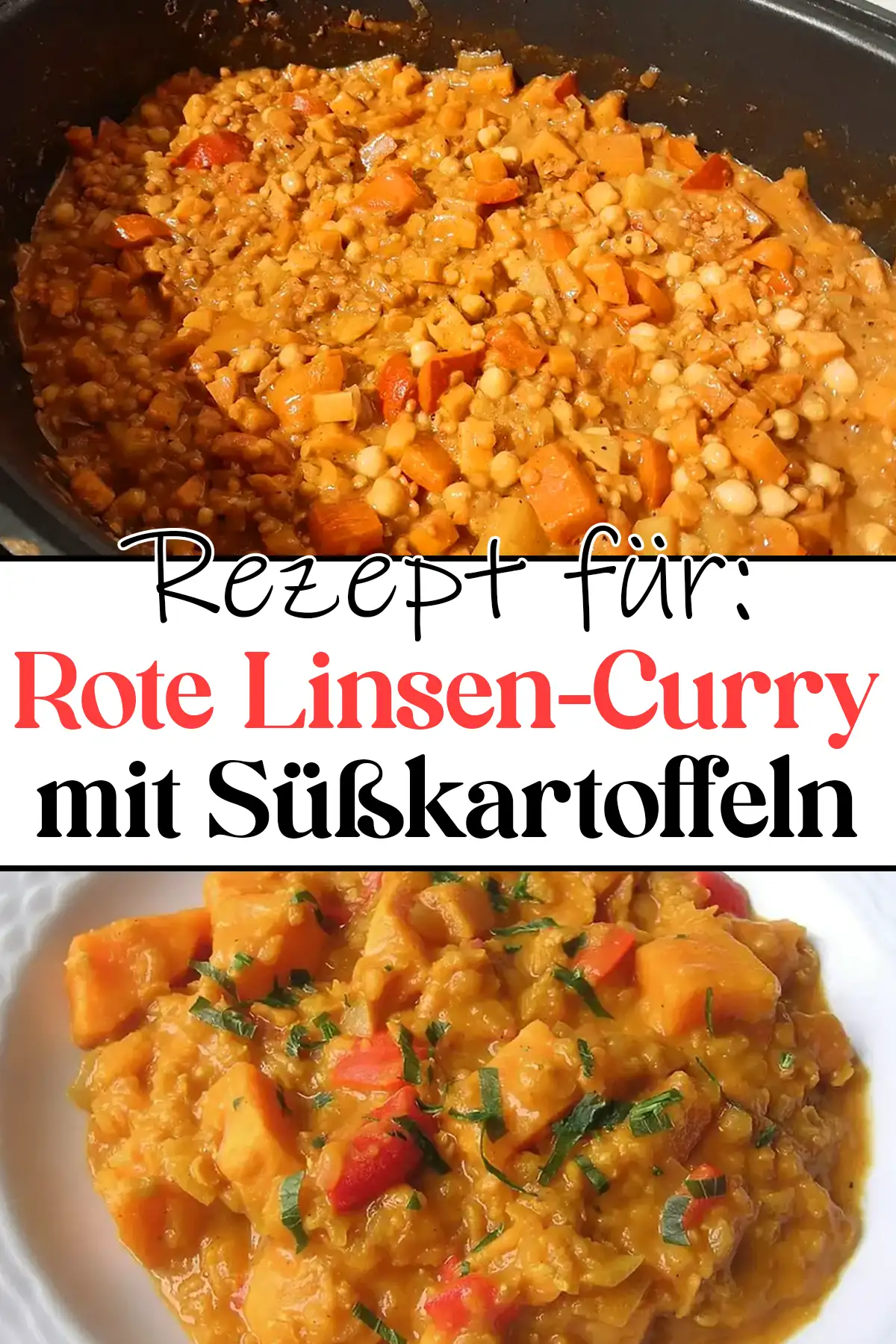 Gesundes Rote Linsen-Curry mit Süßkartoffeln Rezept