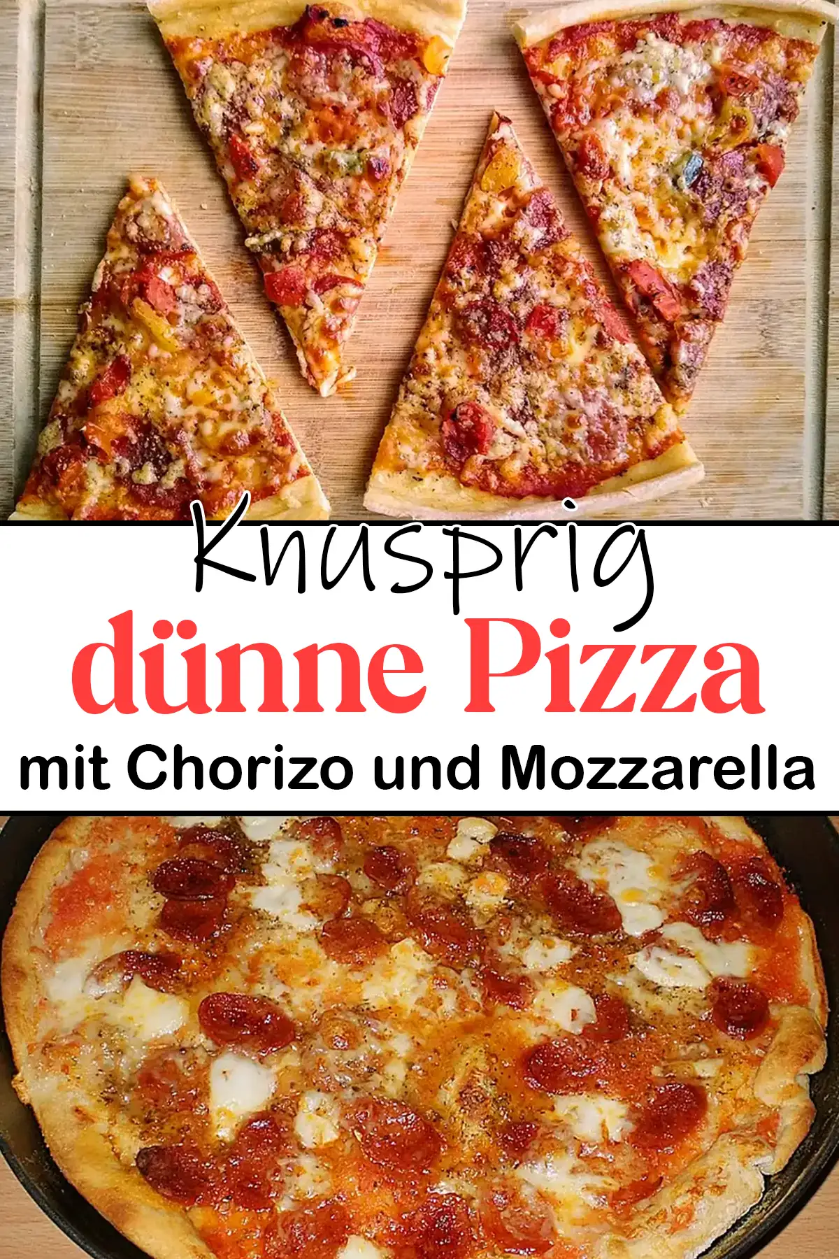 Knusprig dünne Pizza mit Chorizo und Mozzarella Rezept