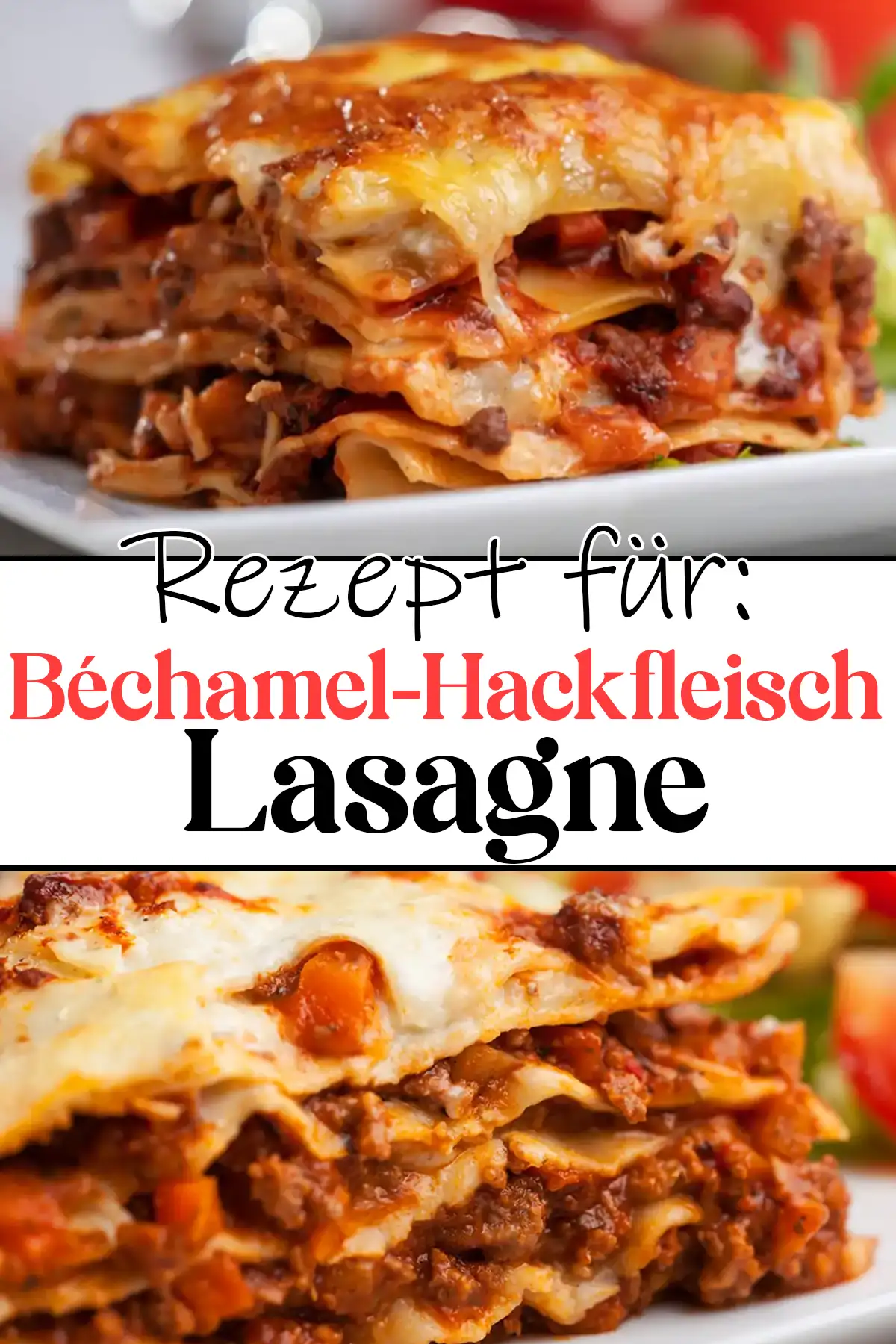 Béchamel-Hackfleisch-Lasagne Rezept
