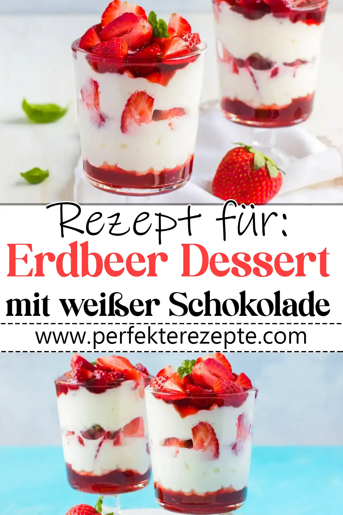 Erdbeer Dessert mit weißer Schokolade Rezept