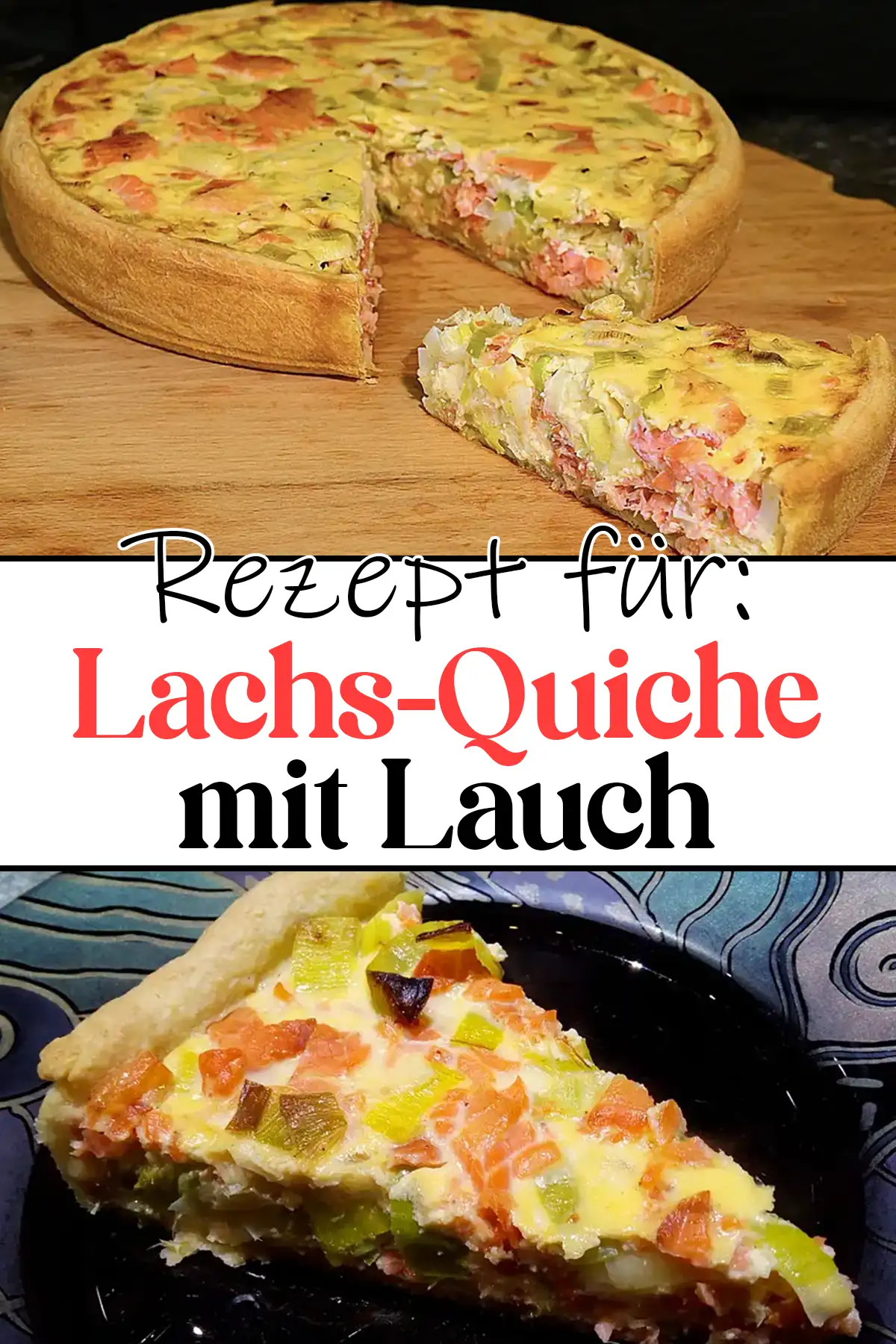 Lachs-Quiche mit Lauch Rezept