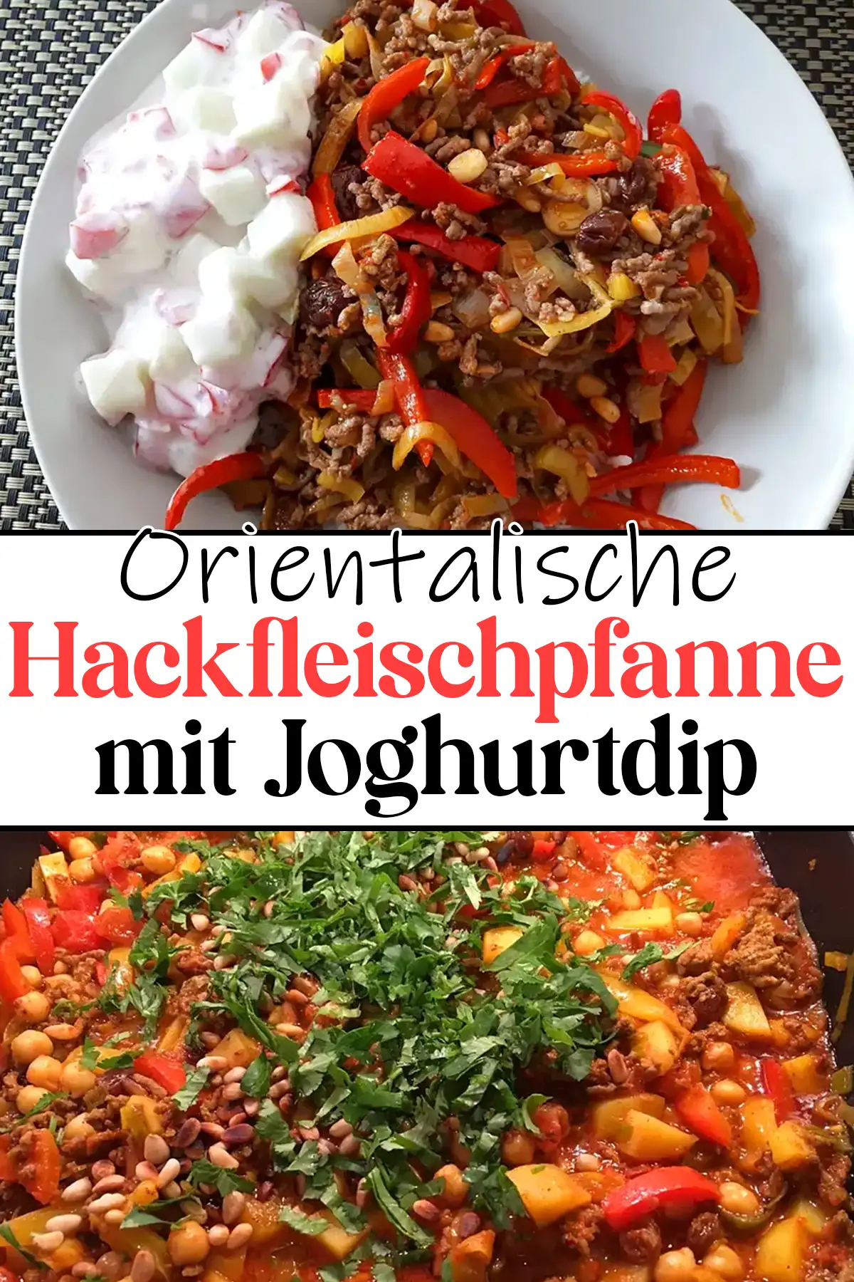 Orientalische Hackfleischpfanne mit Joghurtdip Rezept