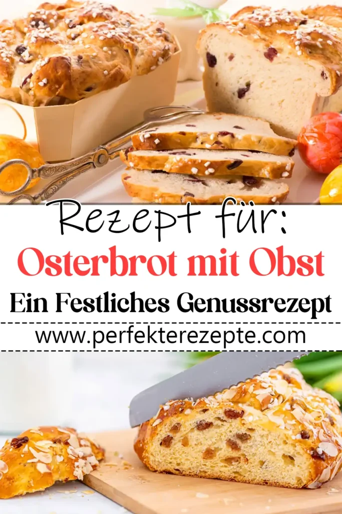 Osterbrot mit Obst Rezept