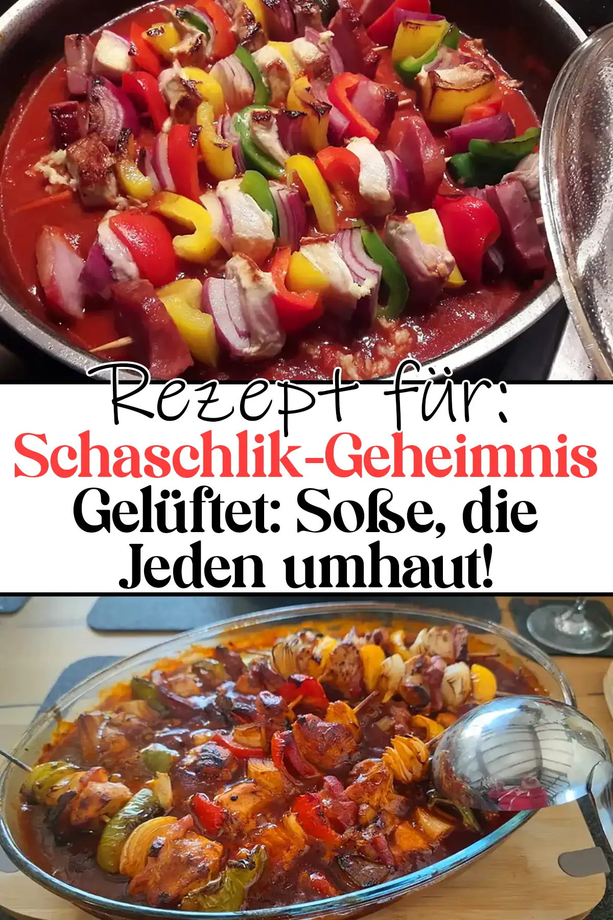 Schaschlik mit selbstgemachter Schaschliksoße Rezept