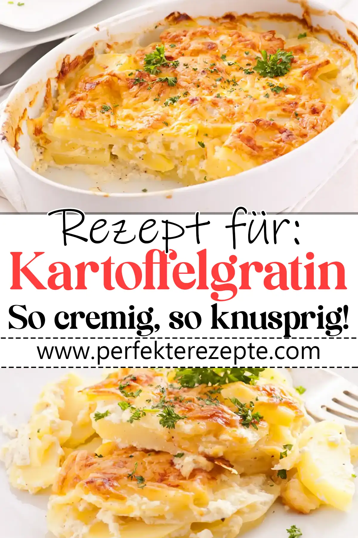 Unglaubliches Kartoffelgratin Rezept: So cremig, so knusprig!