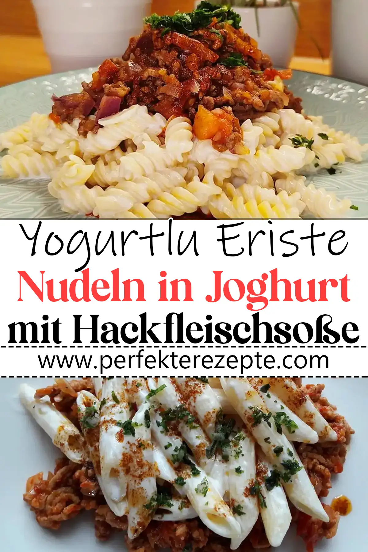 Nudeln in Joghurt mit Hackfleischsoße: Yogurtlu Eriste Rezept