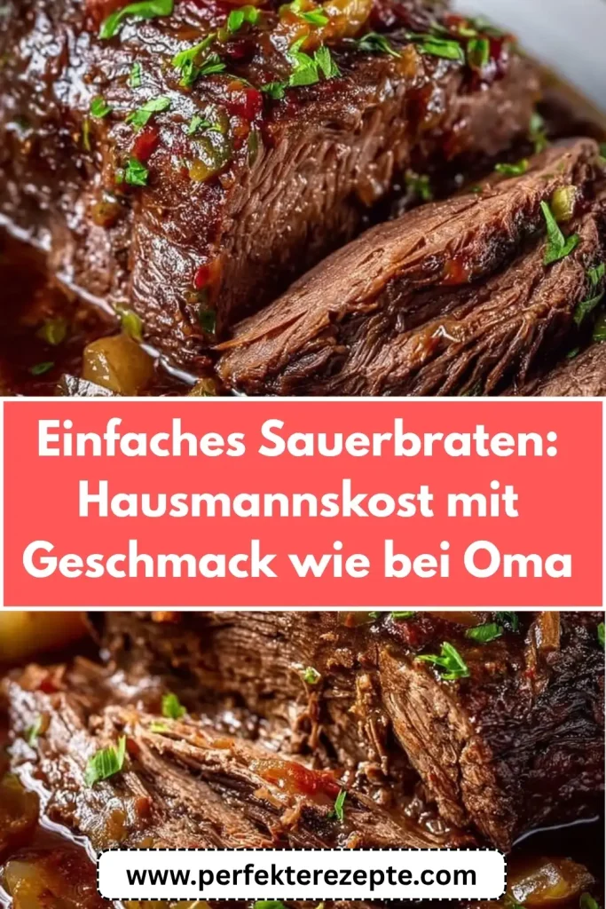 Einfaches Sauerbraten Rezept – Hausmannskost mit Geschmack wie bei Oma!
